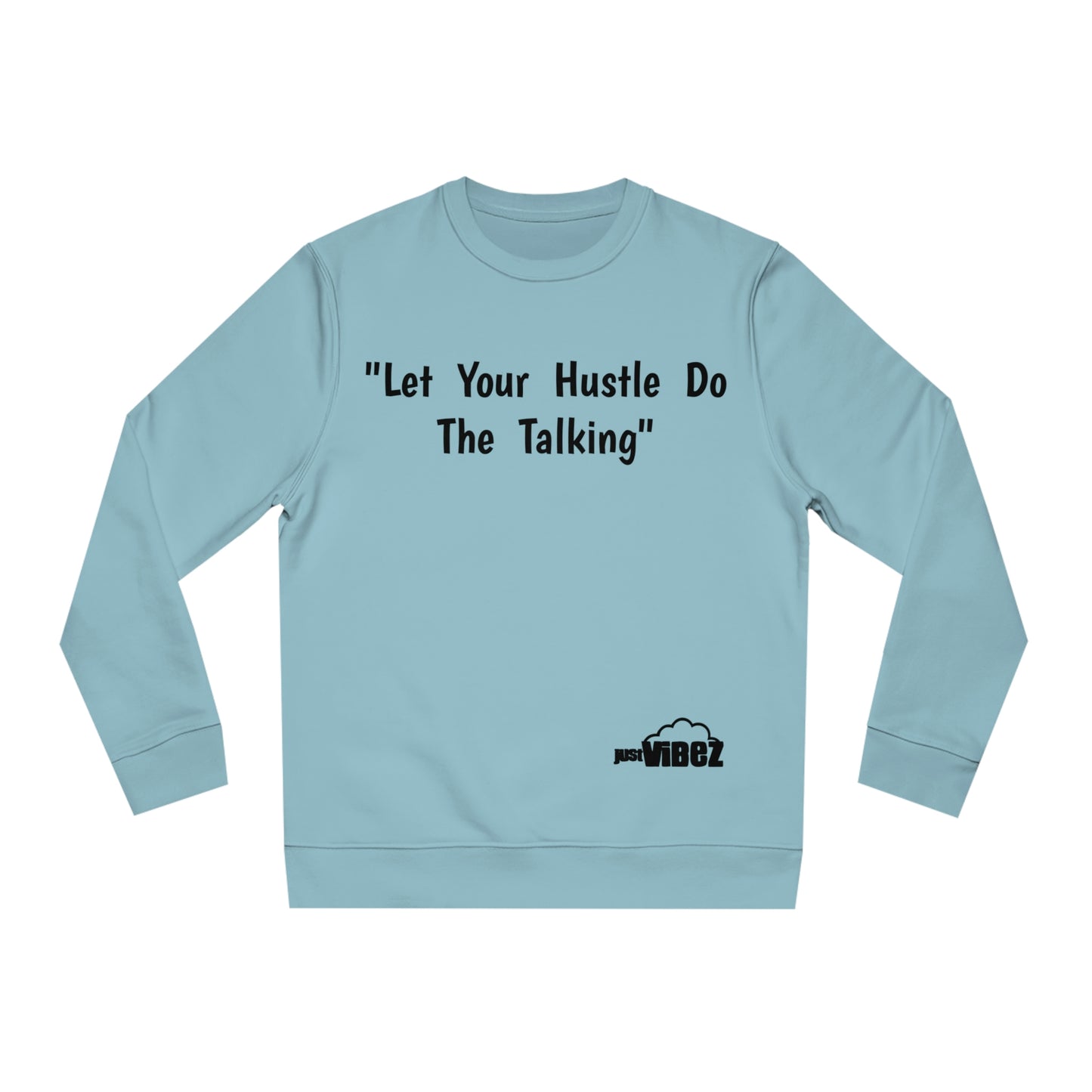 HUSTLER'S VIBE Changer Sweatshirt (Unisex)