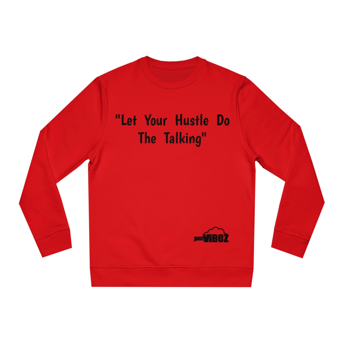 HUSTLER'S VIBE Changer Sweatshirt (Unisex)