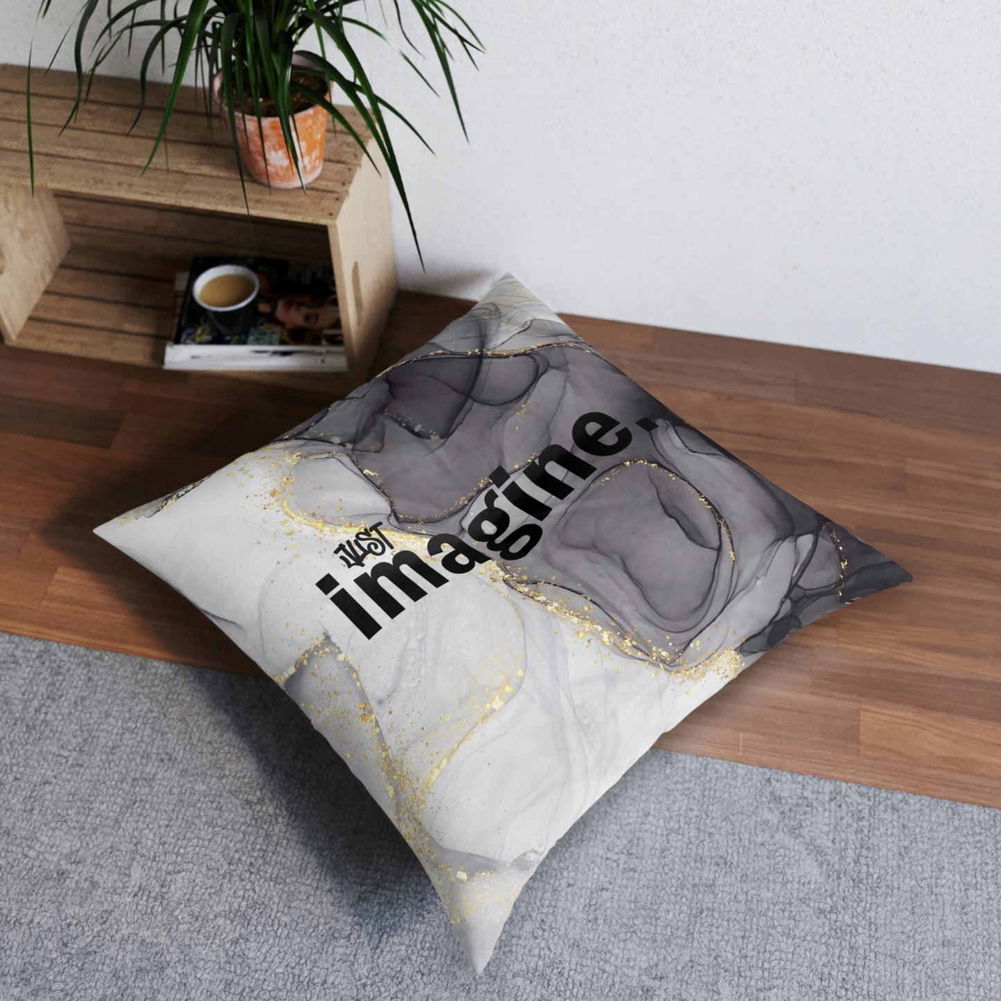 "Just IMAGINE " Tufted Floor Pillow, Square