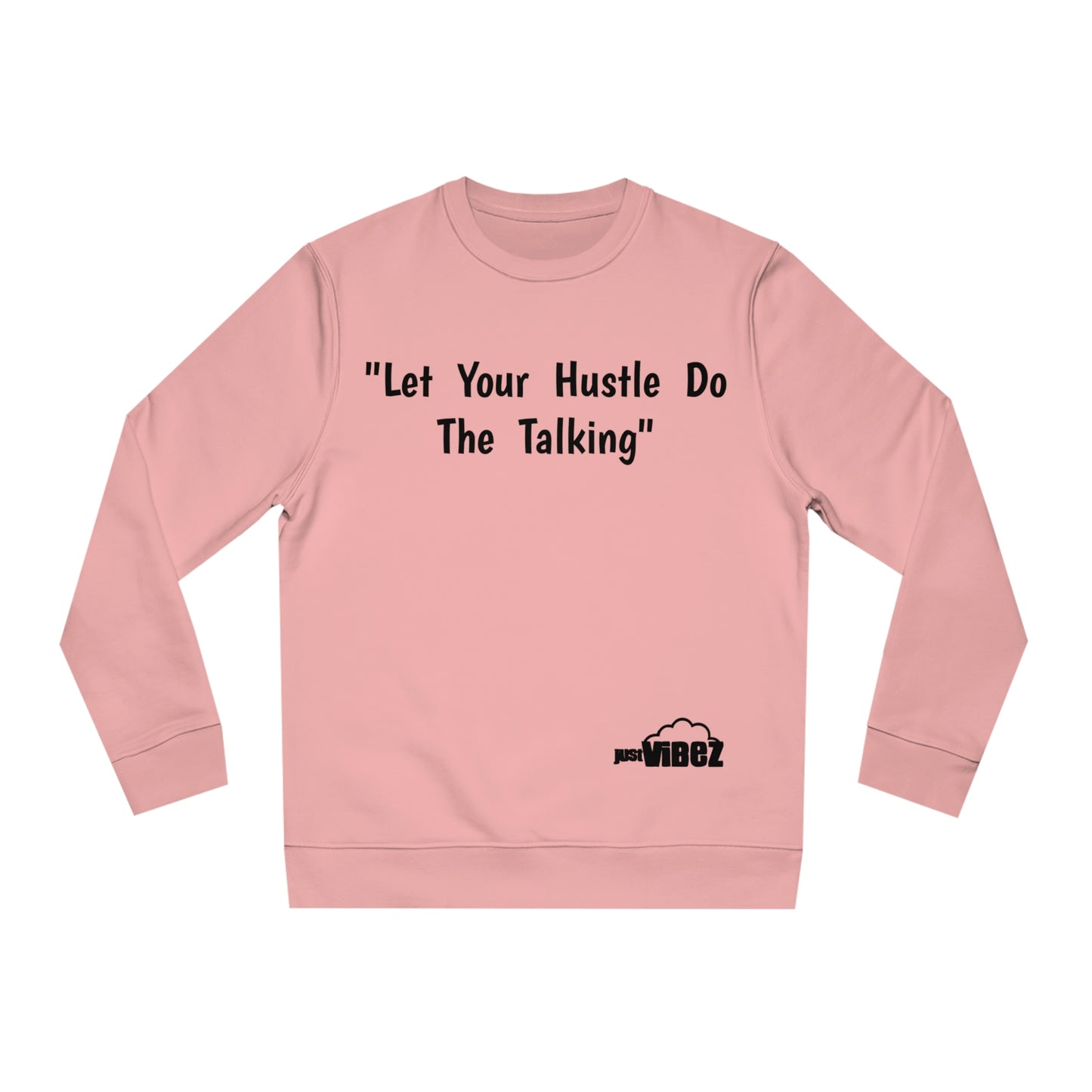 HUSTLER'S VIBE Changer Sweatshirt (Unisex)