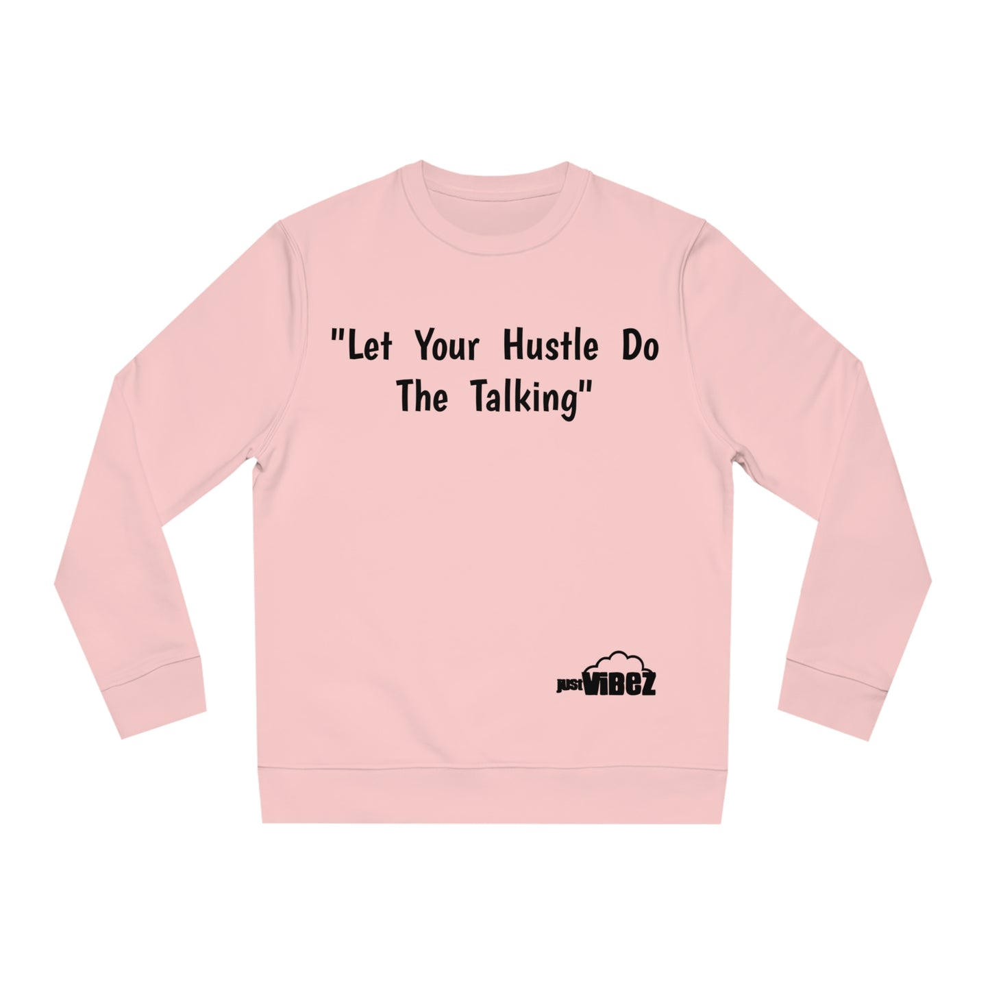 HUSTLER'S VIBE Changer Sweatshirt (Unisex)