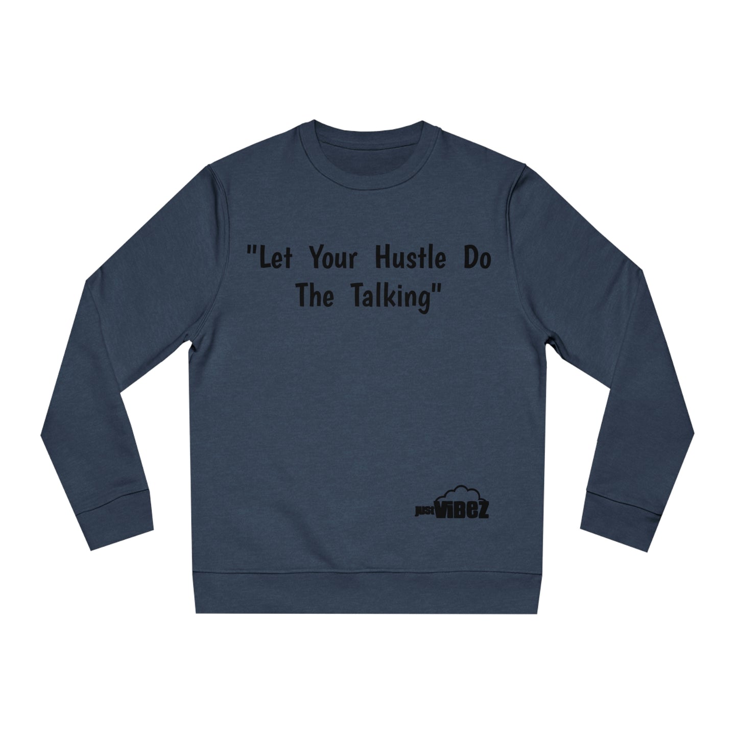 HUSTLER'S VIBE Changer Sweatshirt (Unisex)